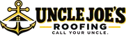 Uncle Joe's Roofing — Call Your Uncle.